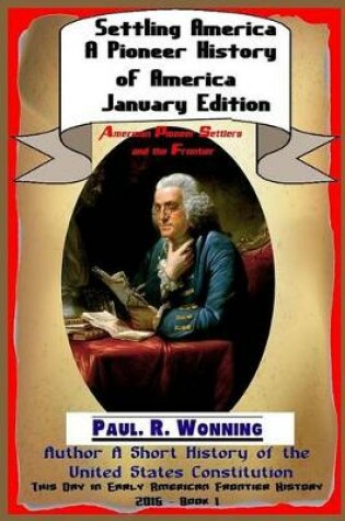 Cover of Settling America ? a Pioneer History of America? January Edition