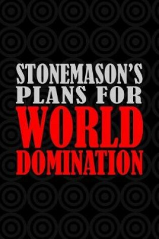 Cover of Stonemason's Plans For World Domination