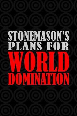 Book cover for Stonemason's Plans For World Domination