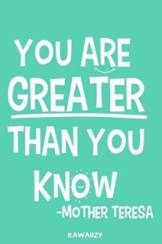 Cover of You Are Greater Than You Know - Mother Teresa