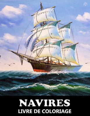 Book cover for Navires Livre de Coloriage