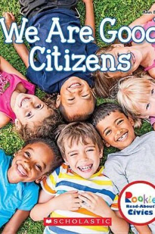 Cover of We Are Good Citizens (Rookie Read-About Civics)