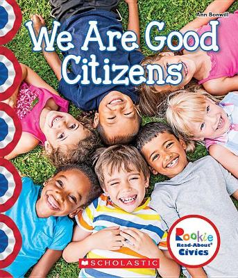 Cover of We Are Good Citizens (Rookie Read-About Civics)