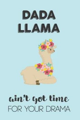 Cover of Dada Llama Aint Got Time For Your Drama