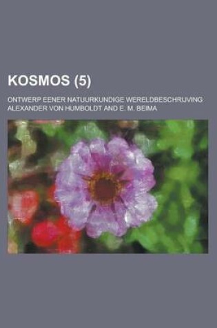 Cover of Kosmos; Ontwerp Eener Natuurkundige Wereldbeschrijving (5)