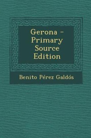 Cover of Gerona - Primary Source Edition