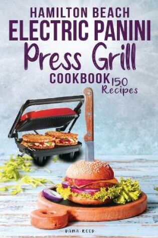 Cover of Hamilton Beach Electric Panini Press Grill Cookbook