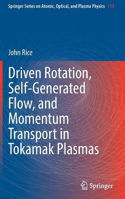 Book cover for Driven Rotation, Self-Generated Flow, and Momentum Transport in Tokamak Plasmas