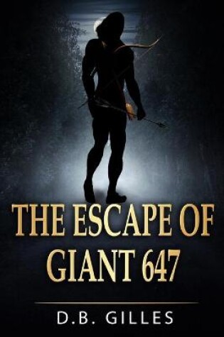 Cover of The Escape of Giant 647