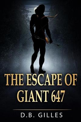 Book cover for The Escape of Giant 647