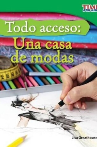 Cover of Todo acceso: Una casa de modas (Backstage Pass: Fashion) (Spanish Version)