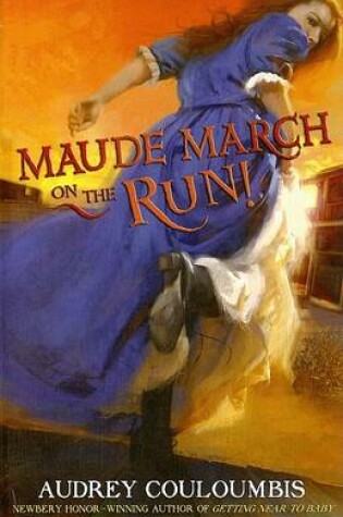 Cover of Maude March on the Run!