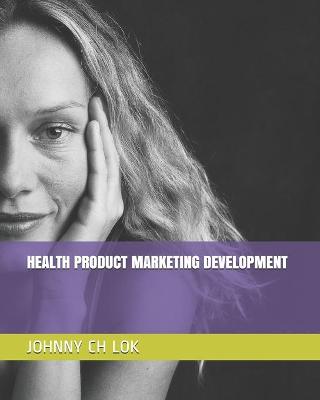 Book cover for Health Product Marketing Development