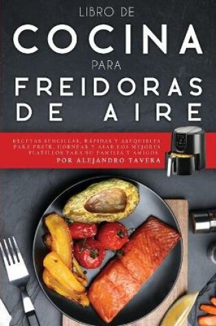 Cover of Libro de Cocina para Freidoras de Aire