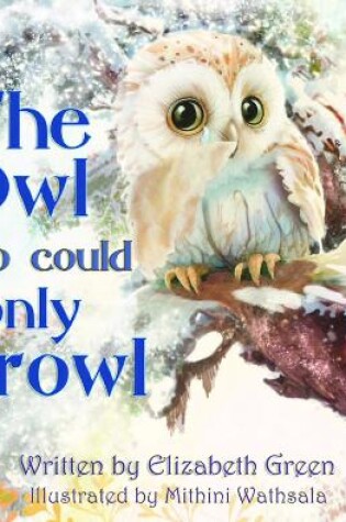 Cover of The Owl Who Could Only Growl
