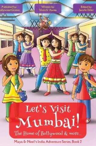 Cover of Let's Visit Mumbai! (Maya & Neel's India Adventure Series, Book 2)