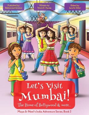 Book cover for Let's Visit Mumbai! (Maya & Neel's India Adventure Series, Book 2)