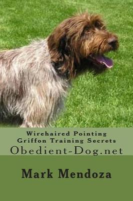 Book cover for Wirehaired Pointing Griffon Training Secrets