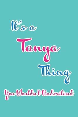 Book cover for It's a Tanya Thing You Wouldn't Understand