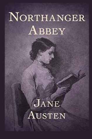 Cover of Northanger Abbey Annotated & Illustrated Edition by Jane Austen