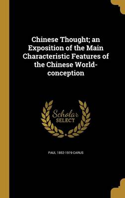 Book cover for Chinese Thought; An Exposition of the Main Characteristic Features of the Chinese World-Conception