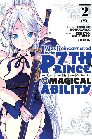 Cover of I Was Reincarnated as the 7th Prince so I Can Take My Time Perfecting My Magical Ability 2