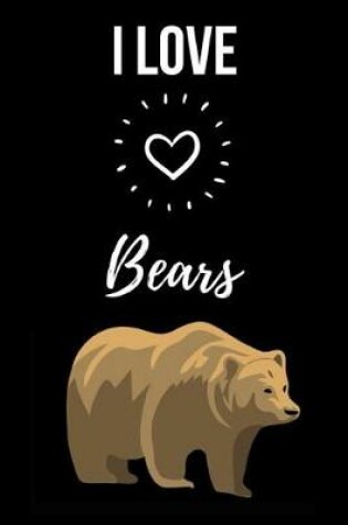 Cover of I Love Bears