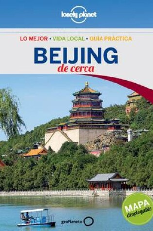 Cover of Lonely Planet Beijing de Cerca