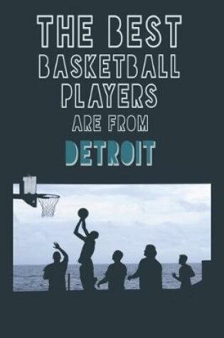 Cover of The Best Basketball Players are from Detroit journal