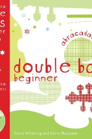 Cover of Abracadabra Double Bass Beginner (Pupil's book + CD)