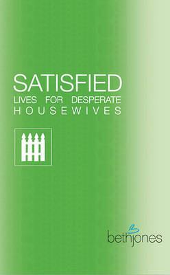 Book cover for Satisfied Lives for Desperate Housewives