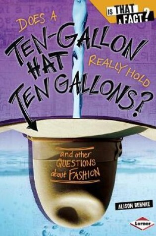 Cover of Does a Ten-Gallon Hat Really Hold Ten Gallons?