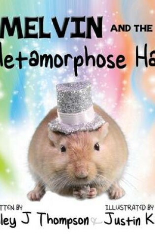 Cover of Melvin and the Metamorphose Hat
