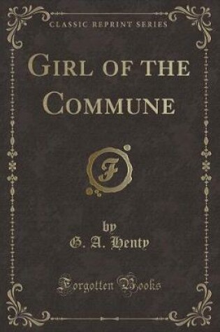 Cover of Girl of the Commune (Classic Reprint)