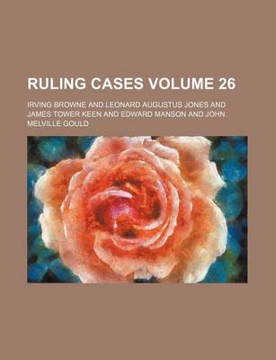 Book cover for Ruling Cases Volume 26