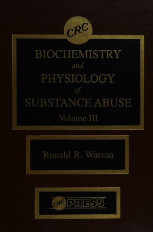 Cover of Biochemistry and Physiology of Substance Abuse