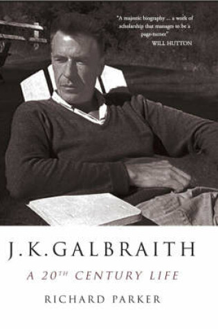 Cover of J K Galbraith: A 20th Century Life