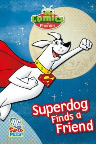 Cover of Comics for Phonics Super-Dog Finds a Friend 6-pack Green C Set 25