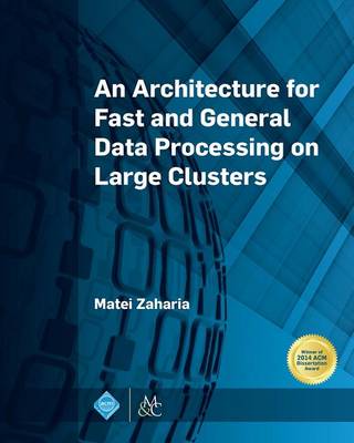 Cover of An Architecture for Fast and General Data Processing on Large Clusters