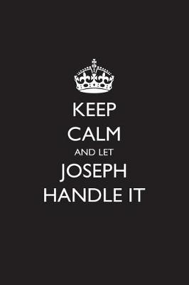 Book cover for Keep Calm and Let Joseph Handle It