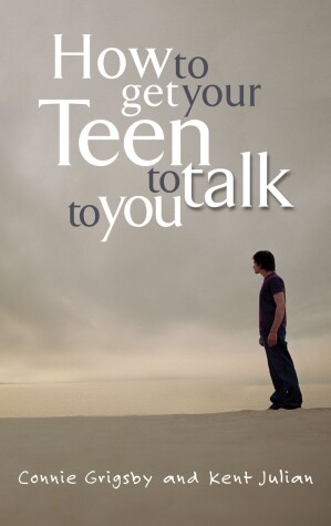 Book cover for How to Get your Teen to Talk