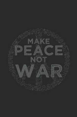 Cover of Make Peace Not War