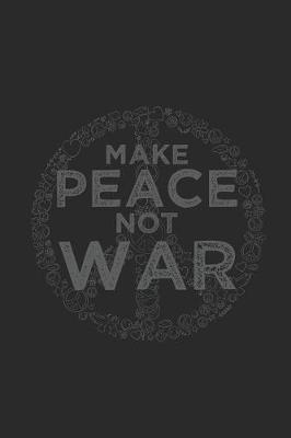 Book cover for Make Peace Not War