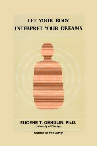 Cover of Let Your Body Interpret Your Dreams