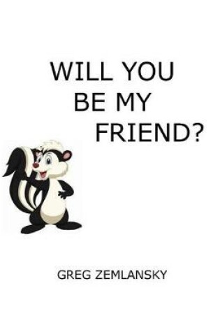 Cover of Will You Be My Friend?