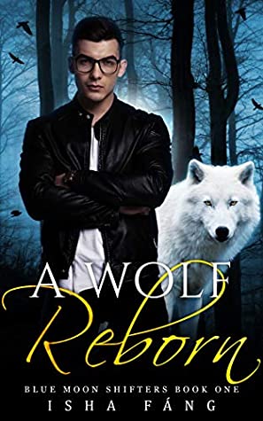 Book cover for A Wolf Reborn