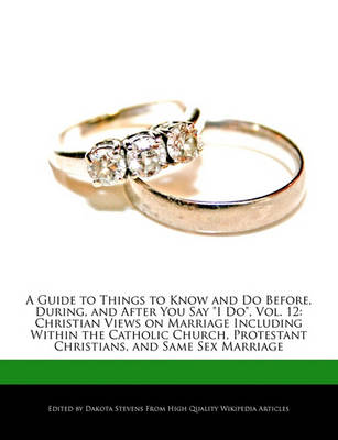 Book cover for A Guide to Things to Know and Do Before, During, and After You Say I Do, Vol. 12