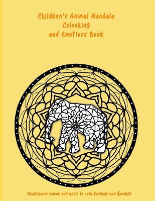 Book cover for Children's Animal Mandala Colouring and Emotions Book