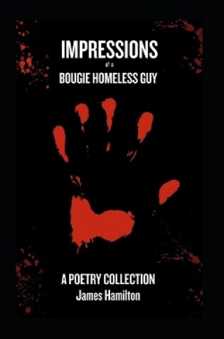 Cover of Impressions of a Bougie Homeless Guy