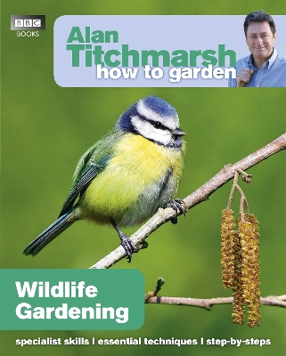 Book cover for Alan Titchmarsh How to Garden: Wildlife Gardening